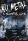 Nu Metal : A Definitive Guide